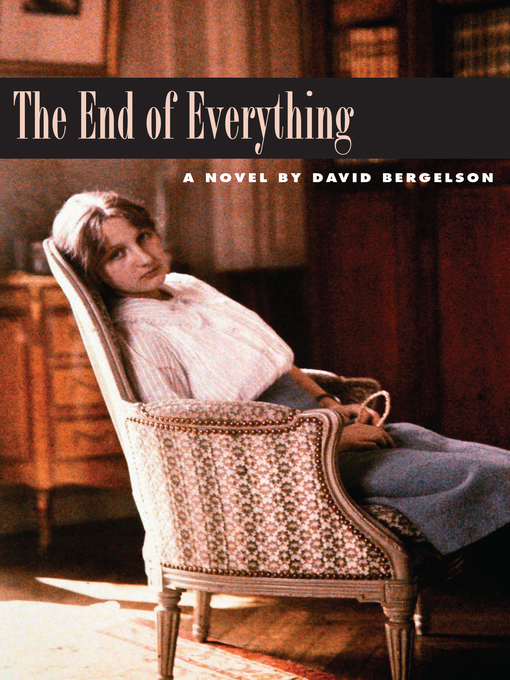 Title details for End of Everything by David Bergelson - Available